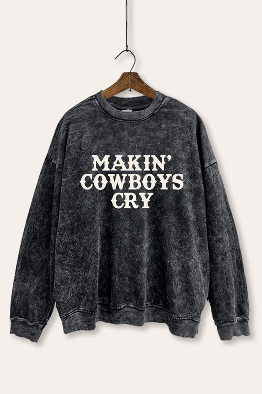 "makin' cowboys cry" graphic mineral wash sweatshirt