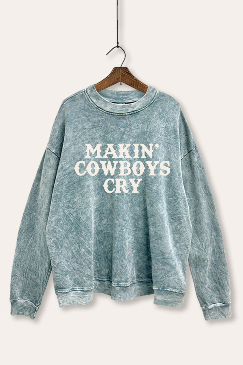 Makin' Cowboys Cry Western Graphic Mineral Wash Sweatshirt