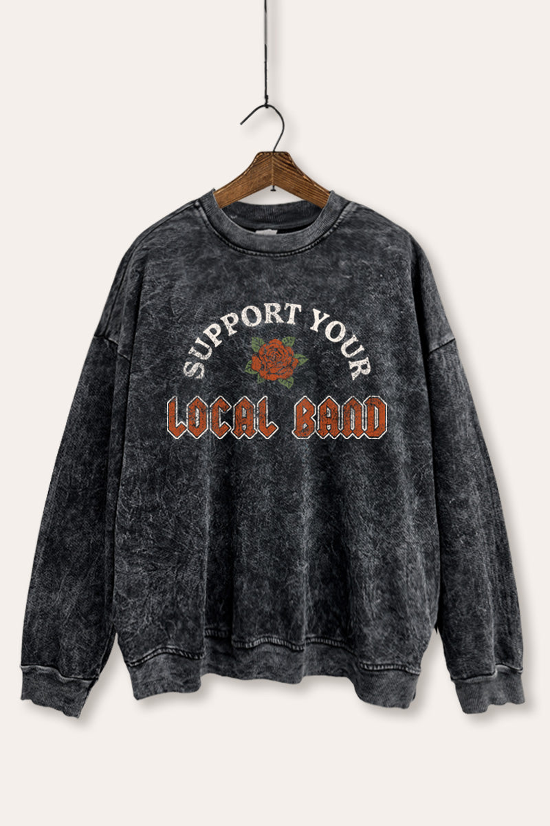 "support your local band" graphic mineral wash sweatshirt