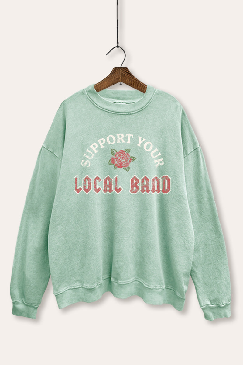 "support your local band" graphic mineral wash sweatshirt