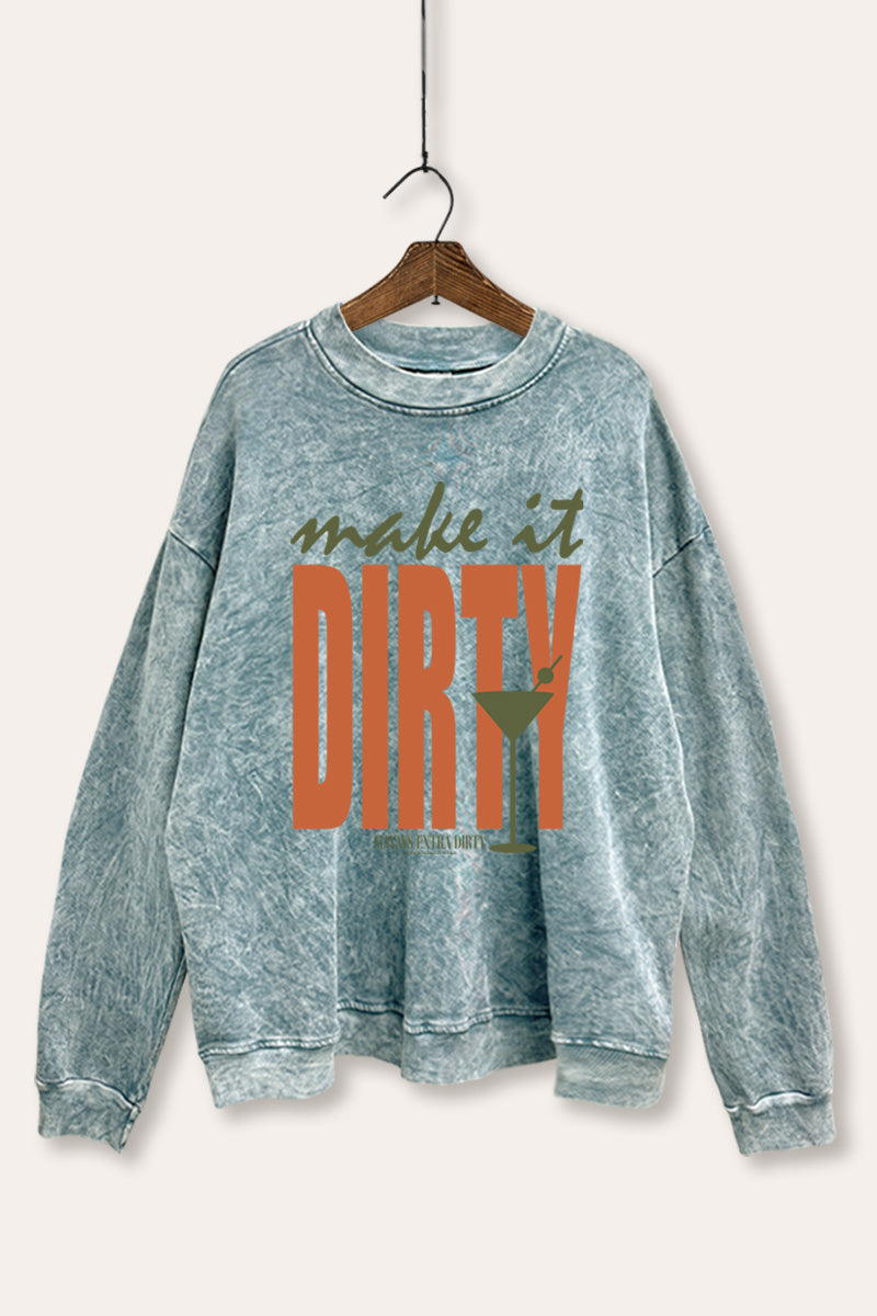 Make It Dirty Martini Graphic Mineral Wash Sweatshirt