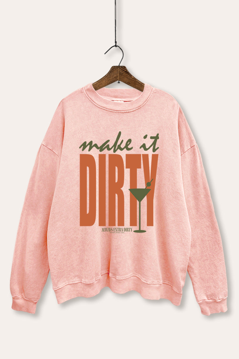 Make It Dirty Martini Graphic Mineral Wash Sweatshirt
