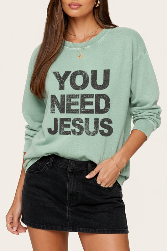 You Need Jesus Graphic Mineral Wash Sweatshirt