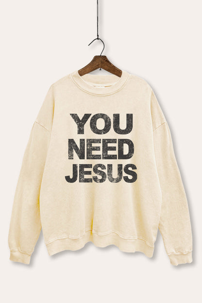 You Need Jesus Graphic Mineral Wash Sweatshirt