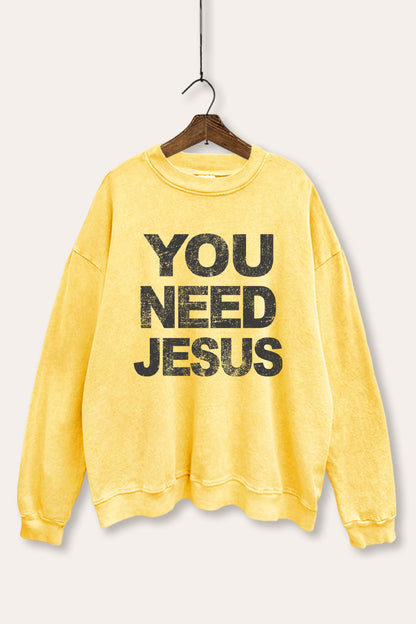 You Need Jesus Graphic Mineral Wash Sweatshirt
