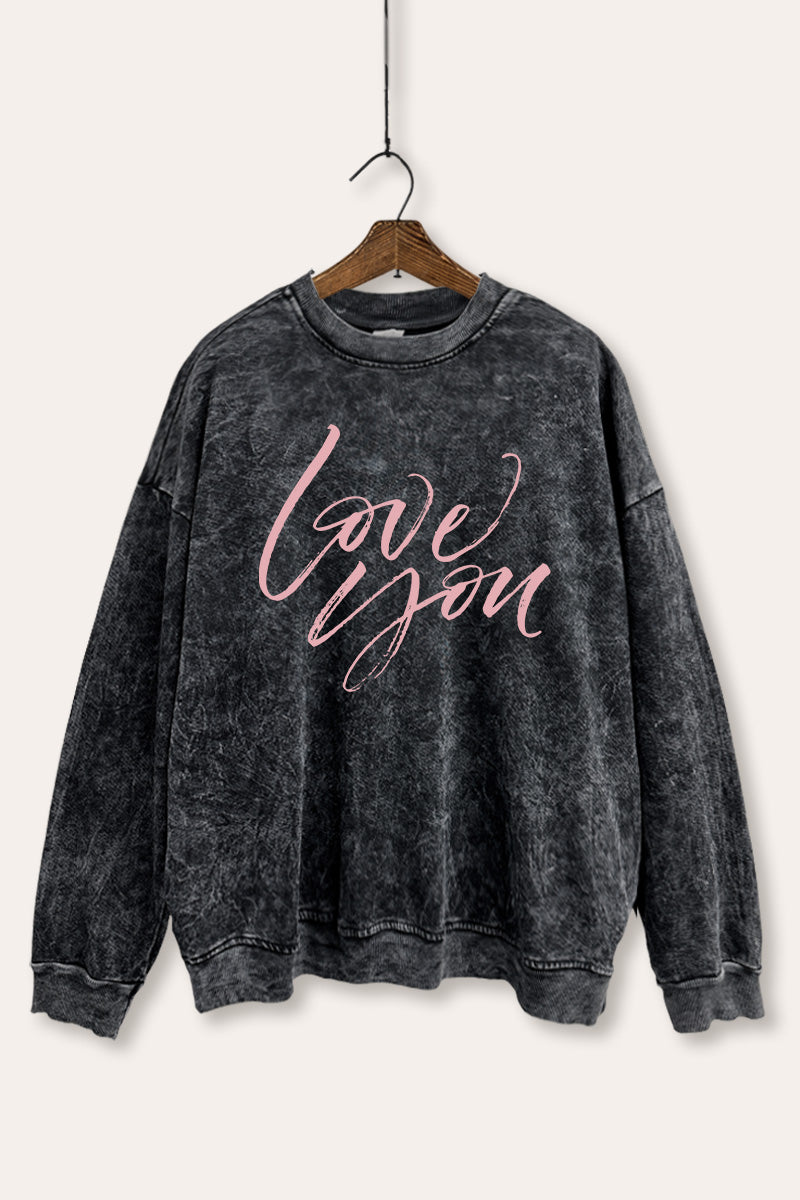 Love You Cursive Typography Mineral Wash Sweatshirt