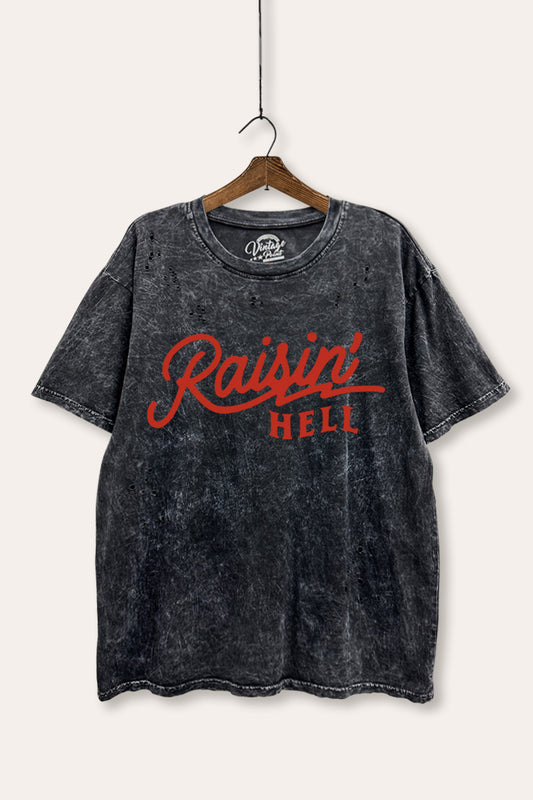 "raisin' hell" mineral wash laser distress graphic tee