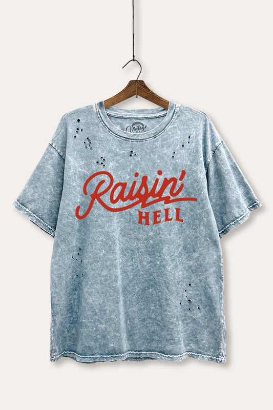 "raisin' hell" mineral wash laser distress graphic tee