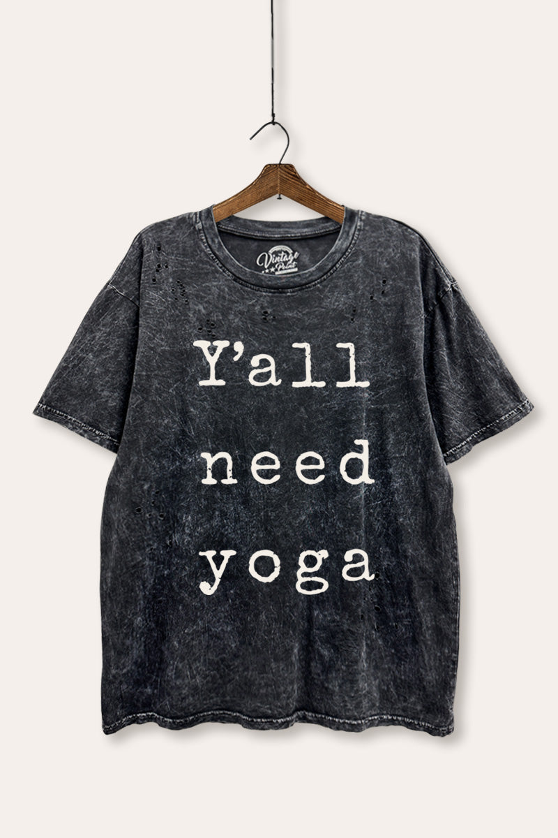 Y'all Need Yoga Graphic Mineral Wash Distress Tee