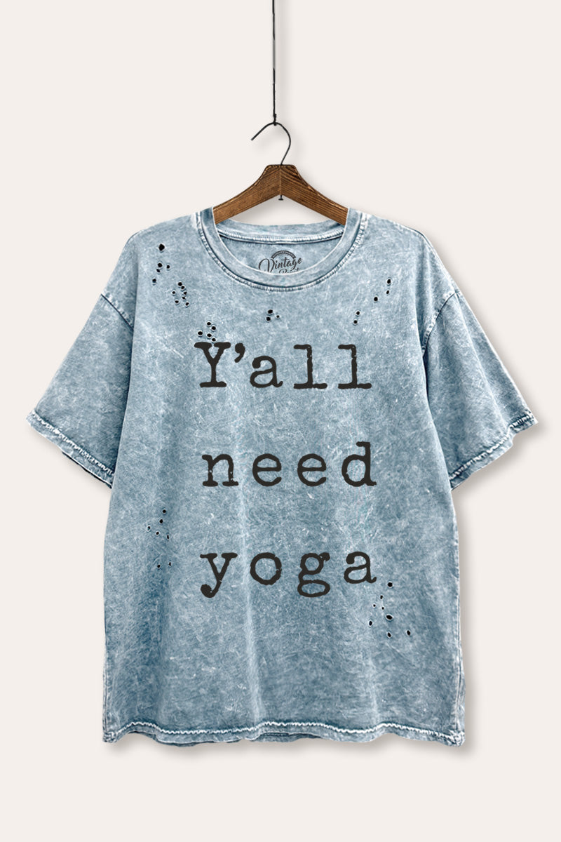 Y'all Need Yoga Graphic Mineral Wash Distress Tee