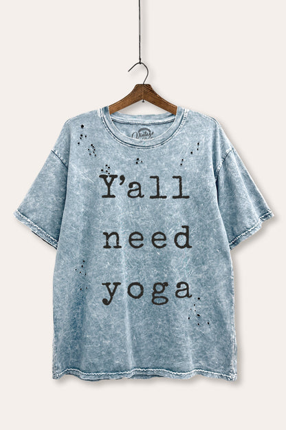 Y'all Need Yoga Graphic Mineral Wash Distress Tee
