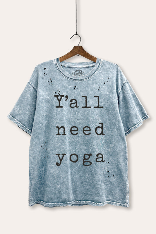 "y'all need yoga" graphic mineral wash laser distress tee