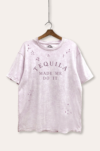 Tequila Made Me Do It Graphic Mineral Wash Distress Tee