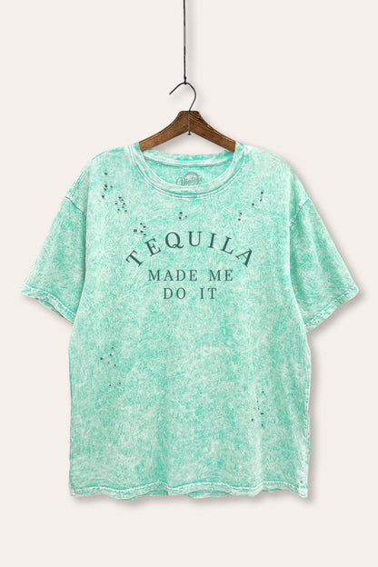 Tequila Made Me Do It Graphic Mineral Wash Distress Tee