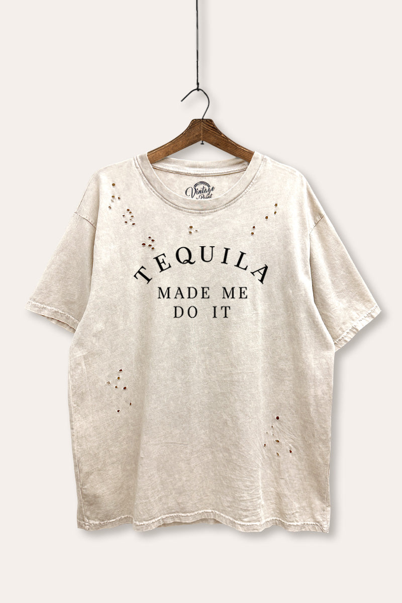 "tequila made me do it" graphic laser cut distress tee