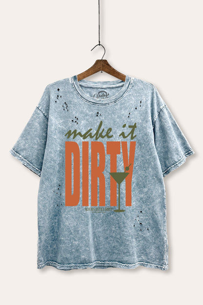 Make It Dirty Martini Graphic Mineral Wash Distress Tee