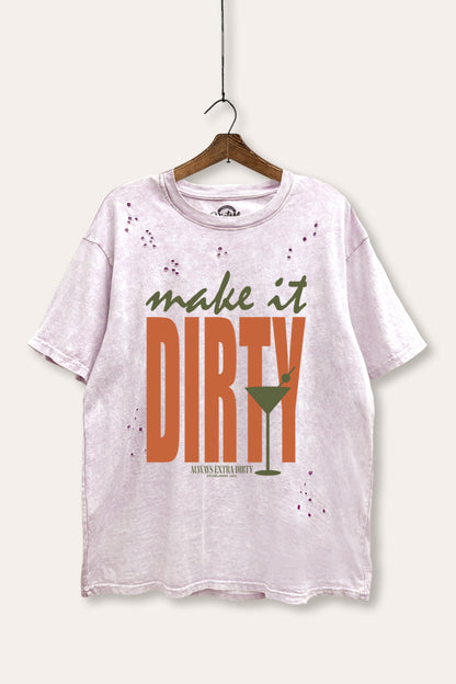 Make It Dirty Martini Graphic Mineral Wash Distress Tee
