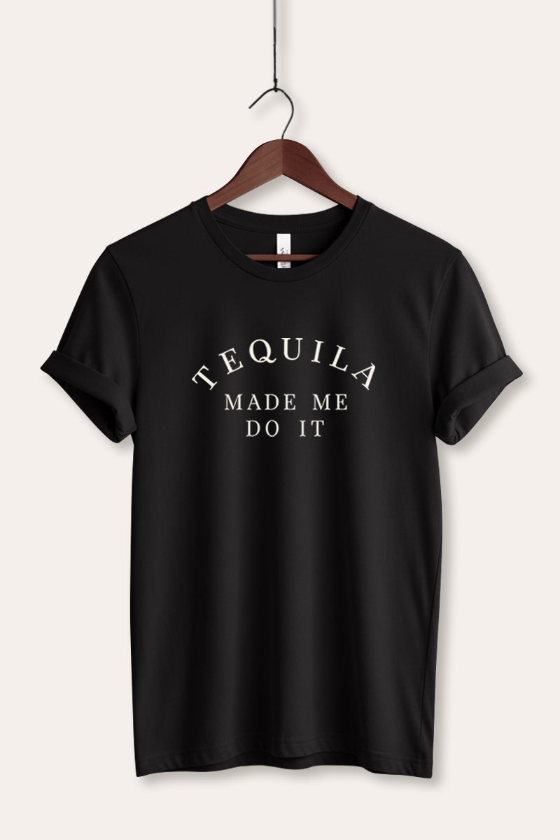 "tequila made me do it" graphic bella+canvas® tee