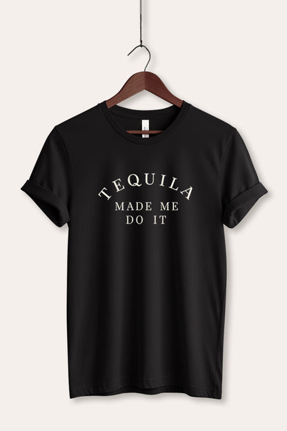 Tequila Made Me Do It Graphic Women's Jersey Tee