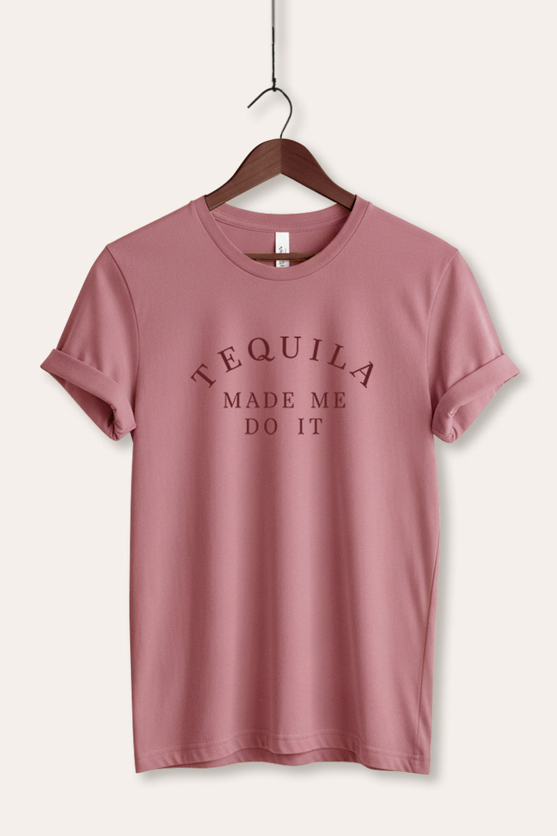 "tequila made me do it" graphic bella+canvas® tee