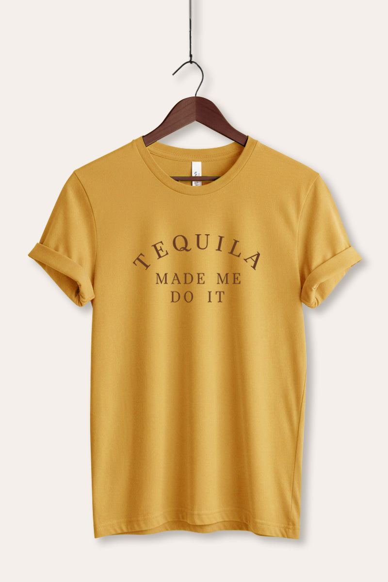 "tequila made me do it" graphic bella+canvas® tee