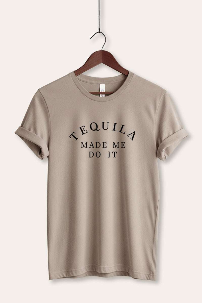 "tequila made me do it" graphic bella+canvas® tee