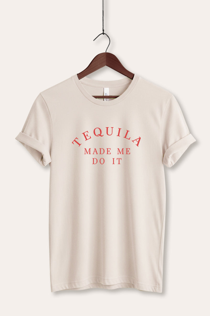 "tequila made me do it" graphic bella+canvas® tee