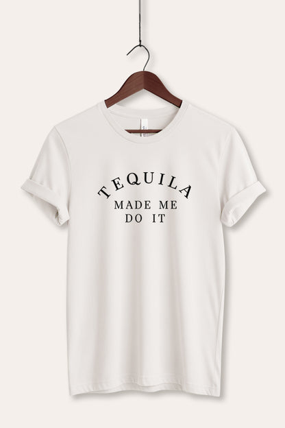Tequila Made Me Do It Graphic Women's Jersey Tee
