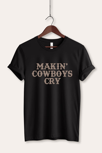 "makin' cowboys cry" graphic bella+canvas® tee