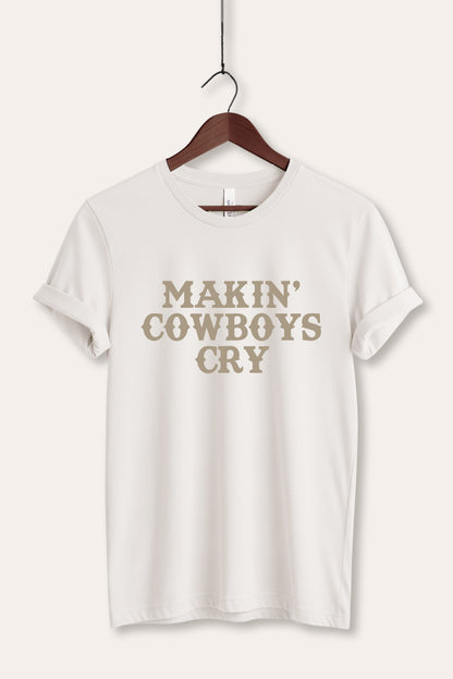 "makin' cowboys cry" graphic bella+canvas® tee