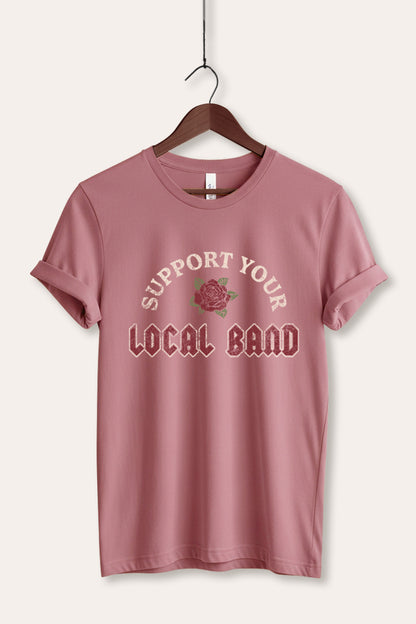 Support Your Local Band Rose Graphic Women's Jersey Tee