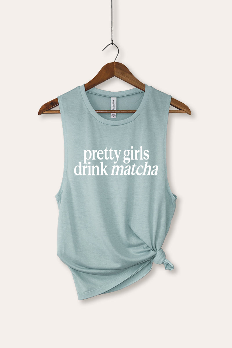 "pretty girls drink matcha" graphic tank top